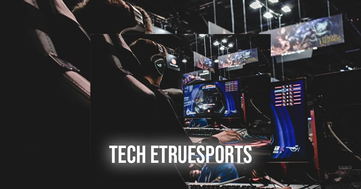 tech etruesports