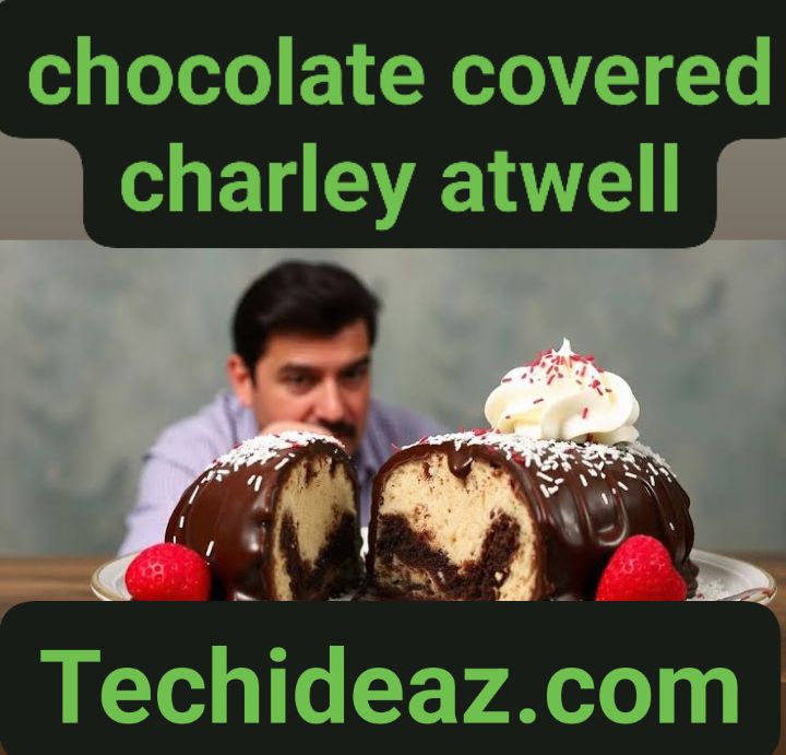 chocolate covered charley atwell