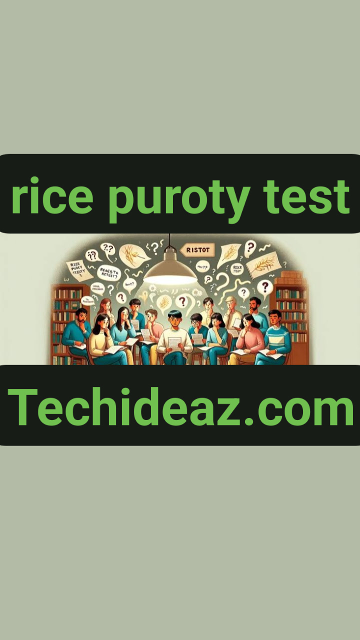 rice puroty test