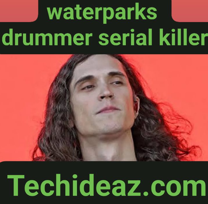 waterparks drummer serial killer